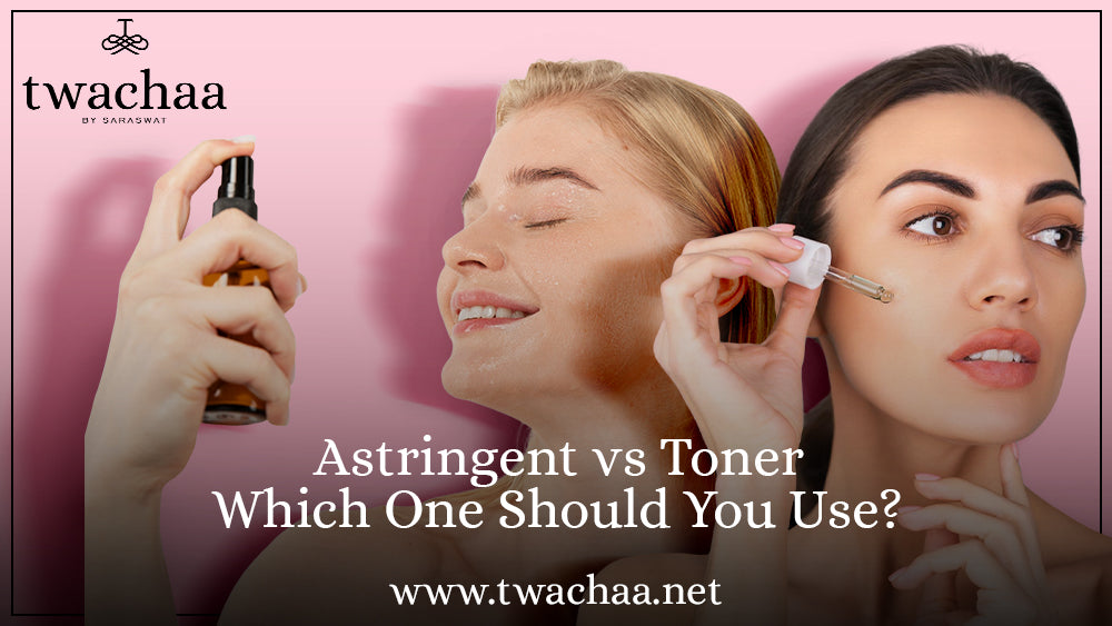 Astringent vs. Toner: Which One Should You Use?